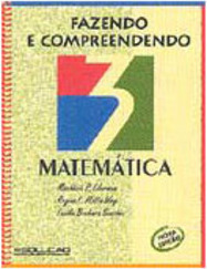 Fazendo e Compreendendo: Matemática - 3 série - 1 grau