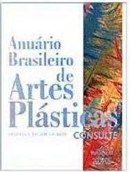 Anuário Brasileiro de Artes Plásticas: Consulte - 2004/05 - vol. 3