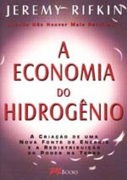 A Economia do Hidrogênio: Quando Não Houver Mais Petróleo