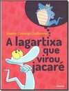 LAGARTIXA QUE VIROU JACARE ED4