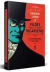 O Grande Livro dos Vilões  e Vigaristas (Volume 1)
