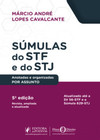 Súmulas do STF e do STJ: anotadas e organizadas por assunto