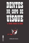 Dentes no copo de uísque & outros contos de crime