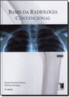 Bases da Radiologia Convencional