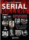 SERIAL KILLERS - OS CASOS MAIS FAMOSOS DO MUNDO VOL.02 (DOCUMENTO VERDADE #2)