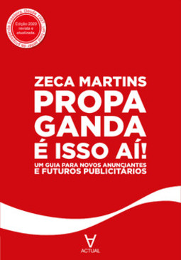 Propaganda é isso aí!: um guia para novos anunciantes e futuros publicitários