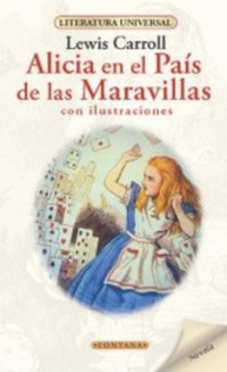 ALICIA EN EL PAIS DE LAS MARAVILLAS [Paperback] (Literatura Universal #53)