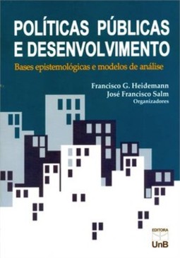 Políticas públicas e desenvolvimento: bases epistemológicas e modelos de análise