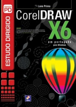 Estudo dirigido de CorelDRAW X6: em português para Windows