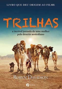 Trilhas: a incrível jornada de uma mulher pelo deserto australiano