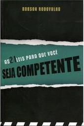 As 21 Leis para que Você Seja Competente