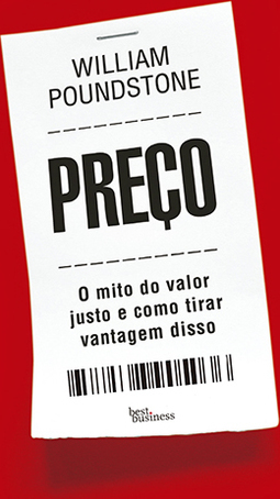 Preço - O mito do valor justo e como tirar vantagem disso