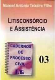 Cadernos de Processo Civil: Litisconsórcio e Assistência - vol. 3