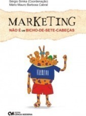 Marketing Não É um Bicho-de-Sete-Cabeças