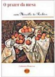 O Prazer da Mesa: com Mireille de Richter