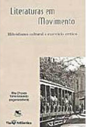 Literaturas em Movimento: Hibridismo Cultural e Exercício Crítico