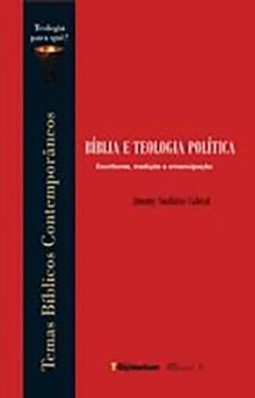 Bíblia e teologia política: escrituras, tradição e emancipação