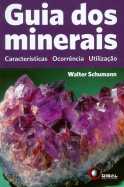 Guia dos minerais: características, ocorrência, utilização
