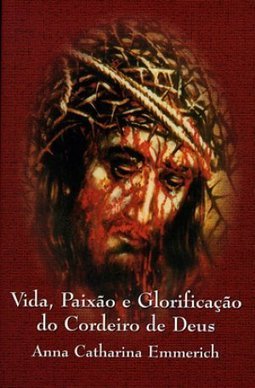 Vida, Paixão e Glorificação do Cordeiro de Deus