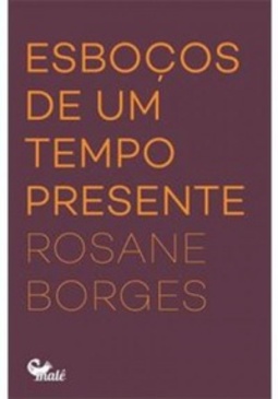 ESBOCOS DE UM TEMPO PRESENTE