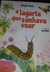 A lagarta que sonhava voar