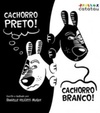 Cachorro preto! Cachorro branco!
