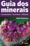 Guia dos minerais: características, ocorrência, utilização