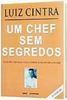 Chefe sem Segredos, Um