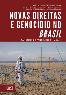 Novas direitas e genocídio no Brasil - Pandemias e pandemônio
