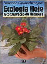 Ecologia Hoje: a Conservação da Natureza - 1 grau