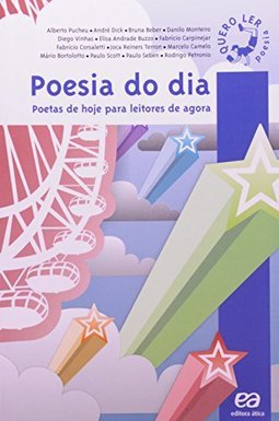 POESIA DO DIA: POETAS DE HOJE PARA LEITORES DE AGORA