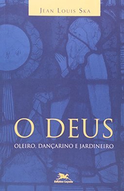 O Deus: Oleiro, Dançarino e Jardineiro