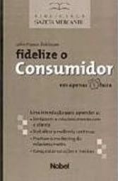 Fidelize o Consumidor em Apenas 1 Hora