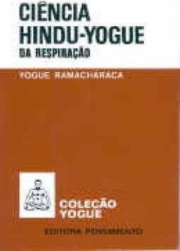 Ciência Hindu-Yogue da Respiração