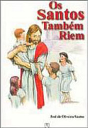 Os Santos Também Riem
