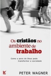 Os Cristãos no Ambiente de Trabalho