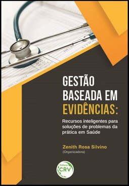 Gestão baseada em evidências: recursos inteligentes para soluções de problemas da prática em saúde