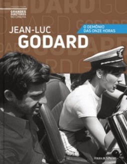 Jean-Luc Godard  O Demônio das Onze Horas (Coleção Folha Grandes diretores no cinema #10)