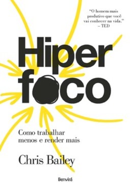 Hiperfoco: como trabalhar menos e render mais