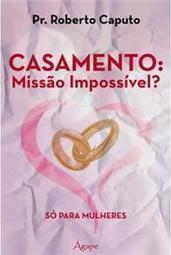 CASAMENTO - MISSAO IMPOSSIVEL