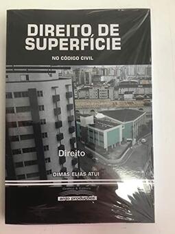 DIREITO DE SUPERFÍCIE NO CÓDIGO CIVIL