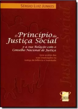 Princípio da Justiça Social: E a Sua Relação Com o Conselho Nacional de Justiça, O