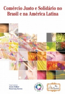 Comércio Justo e Solidário no Brasil e na América Latina