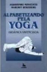 Alfabetização Pela Yoga: Didática Vivenciada