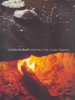 Cozinha do Brasil - Alimentos e Ritos