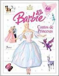 Barbie Contos de Princesas: Curiosidades Sobre os Filmes da Barbie