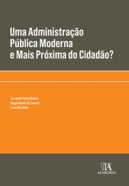 Uma administração pública moderna e mais próxima do cidadão?