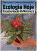 Ecologia Hoje: a Conservação da Natureza - 1 grau
