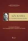 Sócrates e o ensino da filosofia: investigação dialógica - Uma pedagogia para a docência de filosofia