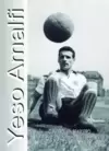 Yeso Amalfi: O futebolista brasileiro que conquistou o mundo